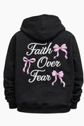 Faith Over Fear Hoodie